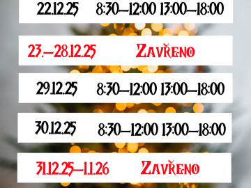 Provozn&iacute; doba 22.12.25-1.1.26 S&iacute;tn&aacute; 3106

Oddělen&iacute; pro dospěl&eacute;, Oddělen&iacute; pro děti a mlad&eacute;, Č&iacute;t&aacute;rna

22.12. 8:30-12:00 13:00-18:00

23.-28.12. ZAVŘENO

29., 30.12. 8:30-12:00 13:00-18:00

31.12.25-1.1.26 ZAVŘENO

2.1.26 obvykl&aacute; provozn&iacute; ...
