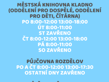 změny provozn&iacute; doby 1.7.-31.8.2026

6.7.2026 Z důvodu st&aacute;tn&iacute;ho sv&aacute;tku je knihovna UZAVŘENA

&nbsp;

&Uacute;středn&iacute; půjčovna S&iacute;tn&aacute;: Oddělen&iacute; pro dospěl&eacute;, Oddělen&iacute; pro děti a mlad&eacute;, Č&iacute;t&aacute;rna 1.7.-31.8.2026

312 258 912, pujcovna@mkkl.cz, 312 ...